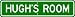HUGH ROOM SIGN - Personalized Gift Boy or Girl, Aluminum