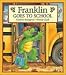 Franklin Goes to School (Franklin)
