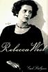 REBECCA WEST: A Life