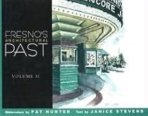 Fresno's Architectural Past Volume II