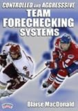 Blaise MacDonald:Controlled and Aggressive Forechecking Systems (DVD)