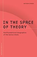 In the Space of Theory: Postfoundational Geographies of the Nation-State (Borderlines)