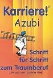 Karriere! Azubi Schritt für Schritt zum Traumberuf