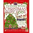 Penny Whistle Christmas Party Book: Including Hanukkah, New Year's, and Twelfth Night Family Parties