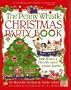 The Penny Whistle Christmas Party Book: Including Hanukkah, New Years's and Twelfth Night Family Parties
