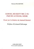 Revue Librairie A-G Nizet  / Samuel Beckett mis à nu pars ses auteurs, même : Essai sur le théâtre de Samuel Beckett
