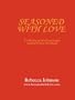 Seasoned with Love: A collection of best-loved recipes inspired by over 40 cultures