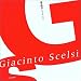 Classical Music : Giacinto Scelsi - Pranam I (1972) / Ko-Tha (Trois danses de Shiva (1967) / I presagi (1958) / Riti: I funerali di Alessandro Magno (325 A.C.) / Trio (1950), etc.