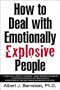 How to Deal with Emotionally Explosive People