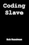 Coding Slave