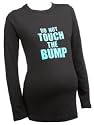 Do not Touch The Bump Slogan Maternity T-shirt
