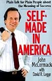 Self-Made in America: Plain Talk for Plain People About the Meaning of Success