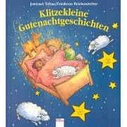 Klitzekleine Gutenachtgeschichten.