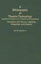 A Bibliography of Theatre Technology: Acoustics and Sound, Lighting, Properties, and Scenery