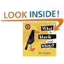 What Is Black and White?