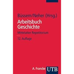 Arbeitsbuch Geschichte. Mittelalter. Repetitorium: 3. bis 16. Jahrhundert