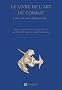 Le livre de l'art du combat : Commentaires et exemples