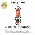 Shake It Up!: Garage Sessions