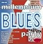 New Millennium Blues Party