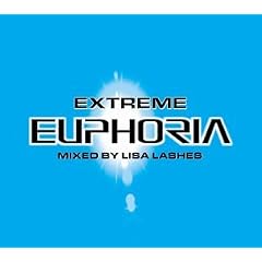 Extreme Euphoria (Mixed By Lisa Lashes)