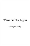 Where the Blue Begins