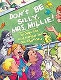 Dont Be Silly, Mrs. Millie!