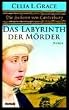 Die Heilerin von Canterbury - Das Labyrinth der M�rder. Ein opulenter Mittelalter-Krimi