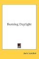 BURNING DAYLIGHT