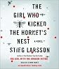 The Girl Who Kicked the Hornet's Nest Publisher: Random House Audio; Unabridged edition