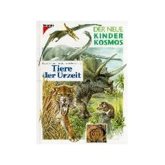 Der neue Kinder-Kosmos : Tiere der Urzeit