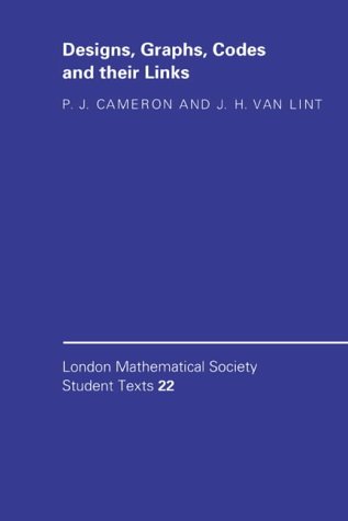 Designs, Graphs, Codes and Their Links (London Mathematical Society Student Texts)