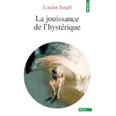 La Jouissance de l'hyst�rique. S�minaire 1974