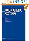Modern Actuarial Risk Theory