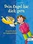 Dein Engel hat dich gern: Das gro�e Buch der Engelgeschichten; Erz�hlt von Anna Benthin mit Bildern von Anja Rieger