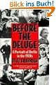 Before the Deluge: Portrait of Berlin in the 1920s, A