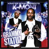 Krayzie Bone Presents: K-Mont Grammy Statuz