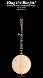 Ring the Banjar: The Banjo in America from Folklore to Factory