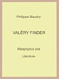 Valéry Finder: Metaphysics and Literature