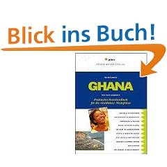 Ghana. Praktisches Reisehandbuch f�r die 'Goldk�ste' Westafrikas