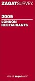 ZagatSurvey 2005 London Restaurants (Zagatsurvey: London Restaurants)