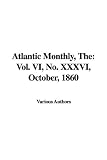 The Atlantic Monthly: October, 1860