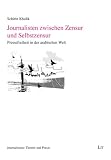 Journalisten zwischen Zensur und Selbstzensur