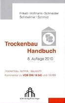 Trockenbau-Handbuch incl. Trockenbau-Taschenbuch: Bautechnik - Trockenbau -Technik - Baurecht. Kommentar zu VOB C DIN 18 340 und 18 299