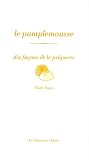 Revue Les éditions de l' Epure  / Le pamplemousse : Dix façons de le préparer