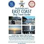 DogFriendly.com's East Coast Dog Travel Guide: Includes New England, New York, the Mid-Atlantic States, Florida and the Southeast