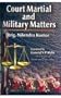 Court Martial and Military Matters