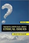 Thinking Critically About Ethical Issues 8th (eighth) edition Text Only
