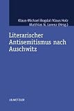 Literarischer Antisemitismus nach Auschwitz - 