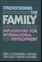 Strengthening the Family: Implications for International Development