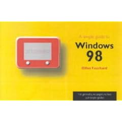 A Simple Guide to Windows 98 (Simple Guides)